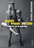 Historia mojego nie ciała