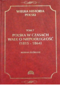 Polska w czasach walk o niepodległość (1815-1864)