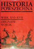 Historia powszechna Wiek XVI -  XVII
