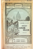 Ideały katolicko - społeczne, 1908 r.