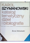 Karol Szymanowski Katalog tematyczny dzieł i bibliografia