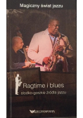 Ragtime i blues słodko-gorzkie źródła jazzu
