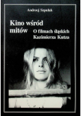 Kino wśród mitów O filmach śląskich Kazimierz Kutza