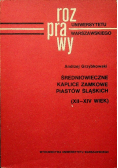 Średniowieczne kaplice zamkowe Piastów Śląskich