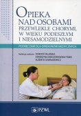 Opieka nad osobami przewlekle chorymi, w wieku podeszłym i niesamodzielnym