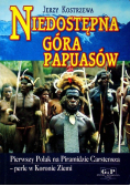 Niedostępna góra Papuasów