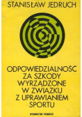 Odpowiedzialność za szkody wyrządzone w związku z uprawianiem sportu