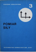 Poradnik legalizatora Tom III Pomiar siły