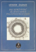 Jak korzystać ze zdolności parapsychicznych