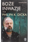 Boże inwazje Zycie Philipa K Dicka