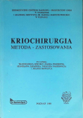 Kriochirurgia Metoda  zastosowania
