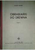 Obrabiarki do drewna Część II