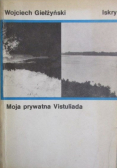 Moja prywatna Vistuliada