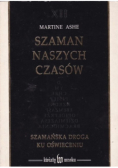 Szaman naszych czasów