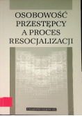 Osobowość przestępcy a proces resocjalizacji