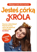 Jesteś córką Króla