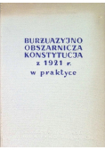 Burżuazyjno obszarnicza Konstytucja z 1921 r. w praktyce