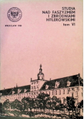 Studia nad faszyzmem i zbrodniami Hitlerowskimi Tom VI