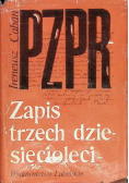 PZPR zapis trzech dziesięcioleci