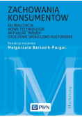 Zachowania konsumentów  Globalizacja, nowe technologie, aktualne trendy, otoczenie społeczno-kulturowe