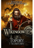 Wikingowie Tom 3 Topory i sejmitary