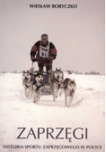 Zaprzęgi. Historia sportu zaprzęgowego w Polsce