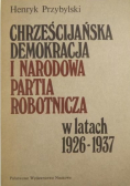 Chrześcijańska demokracja i Narodowa Partia Robotnicza w latach 1926-1937