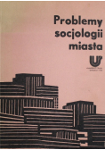 Problemy socjologii miasta