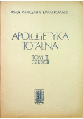 Apologetyka totalna Tom II Część II
