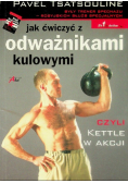 Jak ćwiczyć z odważnikami kulowymi czyli kettle w akcji