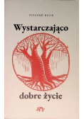 Wystarczająco dobre życie