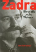 Zadra Biografia Lecha Wałęsy