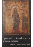 Opowieść o niewidzialnym grodzie Kitieżu