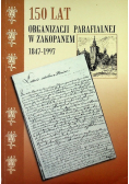 150 lat organizacji parafialnej w Zakopanem 1847 - 1997