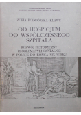 Od Hospicjum do współczesnego szpitala