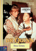 Dr Quinn Dwa światy