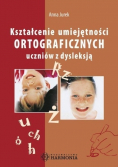 Kształcenie umiejętności ortograficznych uczniów z dysleksją