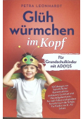 Glühwürmchen im Kopf: Für Grundschulkinder mit AD(H)S