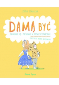 Damą być