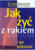 Jak żyć z rakiem i go pokonać