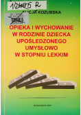 Opieka i wychowanie w rodzinie dziecka upośledzonego umysłowo w stopniu lekkim