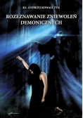 Rozeznawanie zniewoleń demonicznych