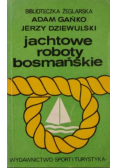 Jachtowe roboty bosmańskie