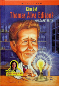 Kim był Thomas Alva Edison?