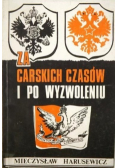 Za carskich czasów i po wyzwoleniu
