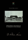 Królewska Rezydencja w Żółkwi w XVIII wieku