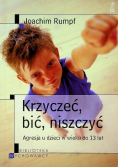 Krzyczeć bić niszczyć