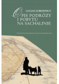 Opis podróży i pobytu na Sachalinie