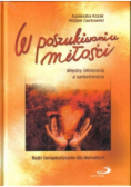 W poszukiwaniu miłości. Między bliskością a  samotnością