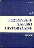 Przemyskie zapiski historyczne Nr 6-7 / 89/90